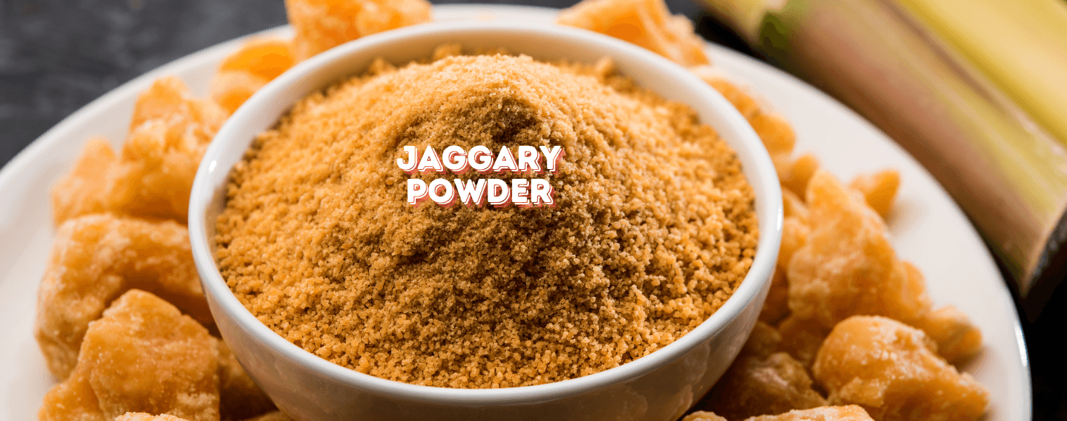 Discover the Sweetness of Jaggery Powder: A Healthier Alternative to Refined Sugar